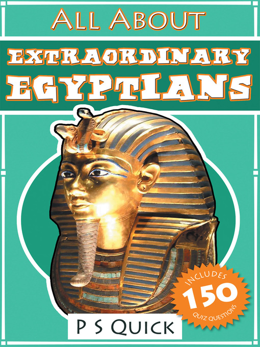 Title details for All About Extraordinary Egyptians by P. S. Quick - Available